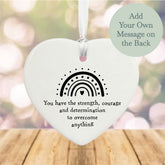 personalised-porcelain-hanging-heart-you-have-the-strength-courage|UV6224|Luck and Luck| 1